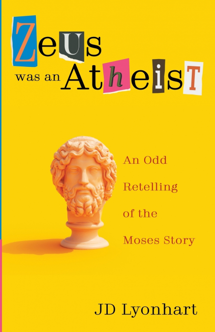 Zeus Was an Atheist