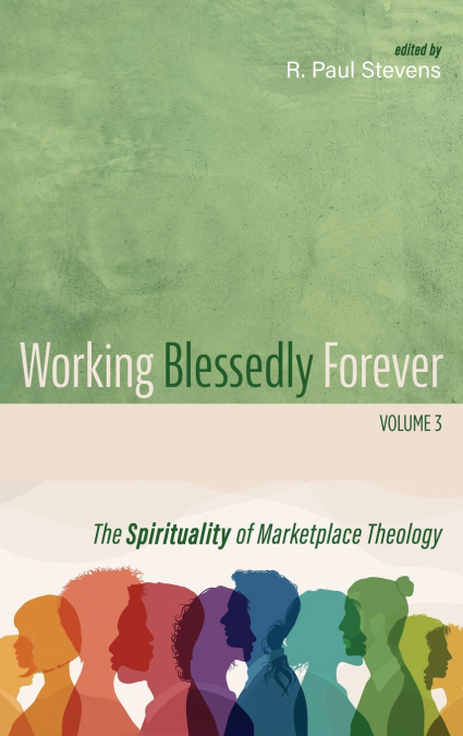 Working Blessedly Forever, Volume 3