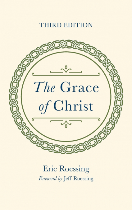 The Grace of Christ, Third Edition