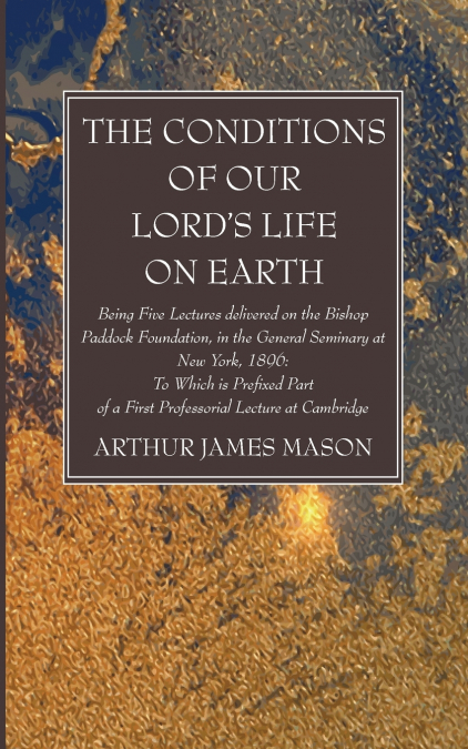 The Conditions of Our Lord’s Life on Earth