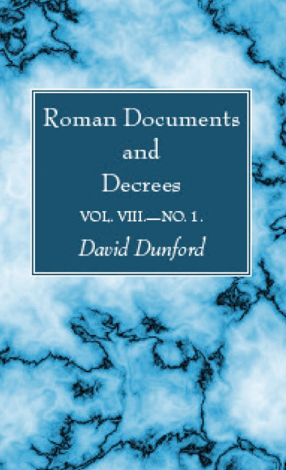 Roman Documents and Decrees, Volume VIII-No. 1