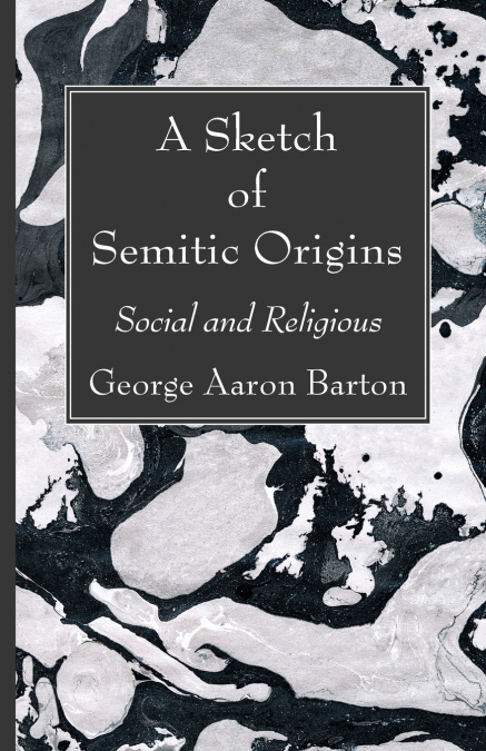 A Sketch of Semitic Origins