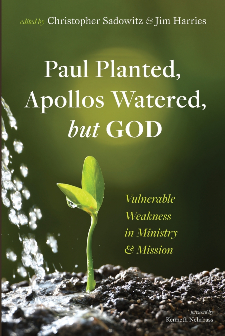Paul Planted, Apollos Watered, but God