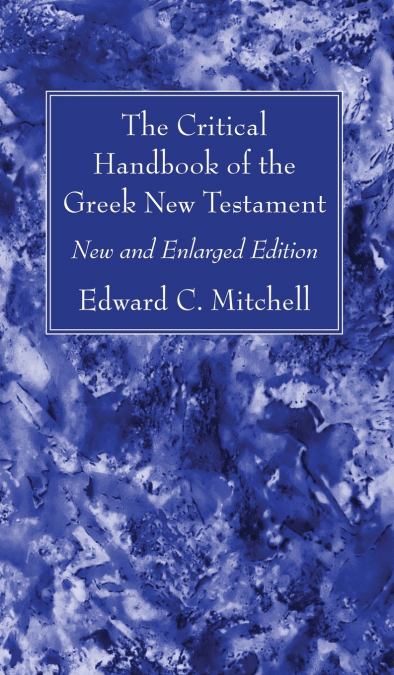 The Critical Handbook of the Greek New Testament