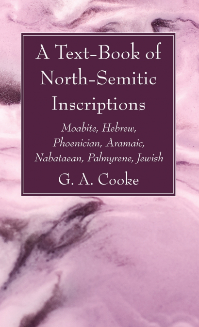 A Text-Book of North-Semitic Inscriptions