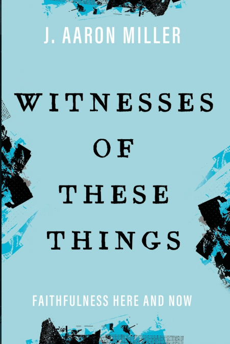 Witnesses of These Things