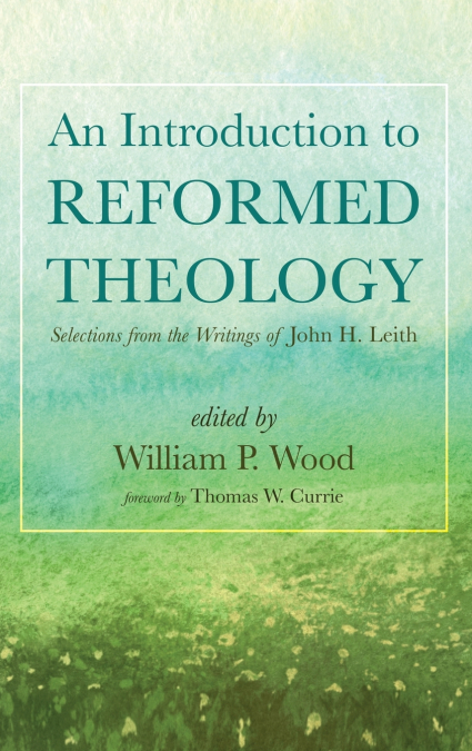 An Introduction to Reformed Theology