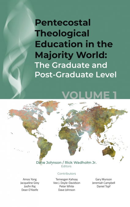 Pentecostal Theological Education in the Majority World, Volume 1