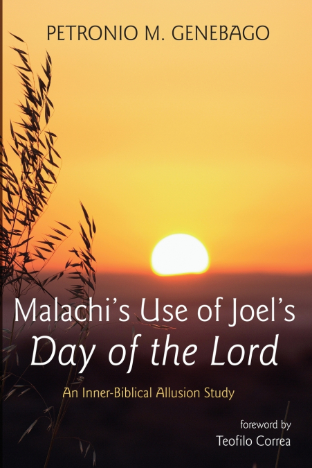 Malachi’s Use of Joel’s Day of the Lord