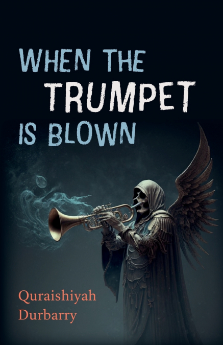 When the Trumpet Is Blown