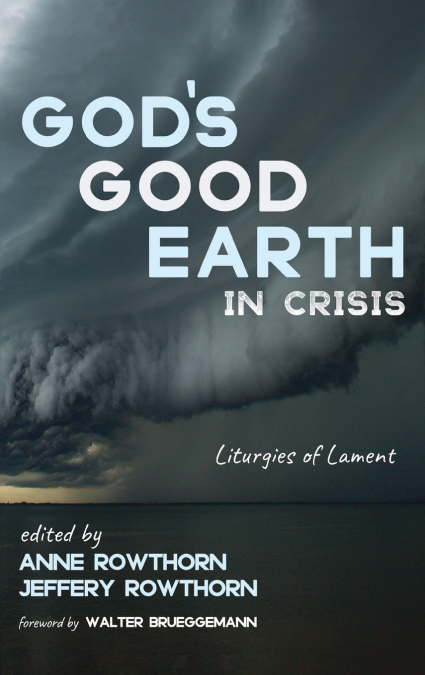 God’s Good Earth in Crisis