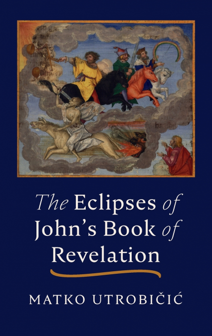 The Eclipses of John’s Book of Revelation