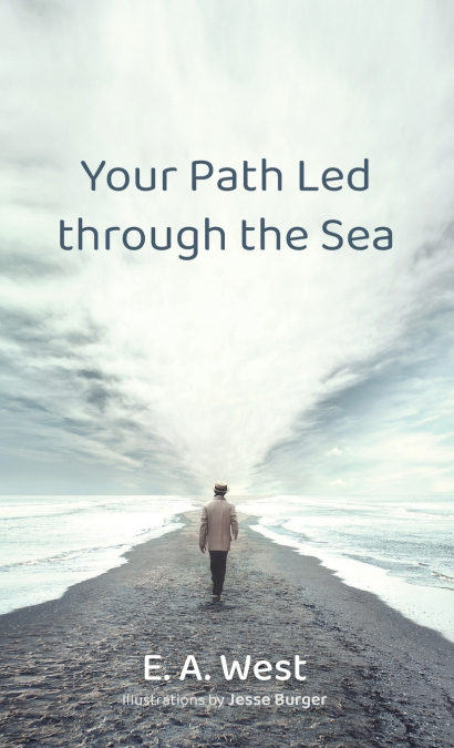 Your Path Led through the Sea