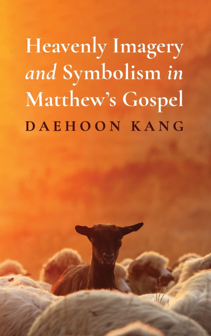 Heavenly Imagery and Symbolism in Matthew’s Gospel