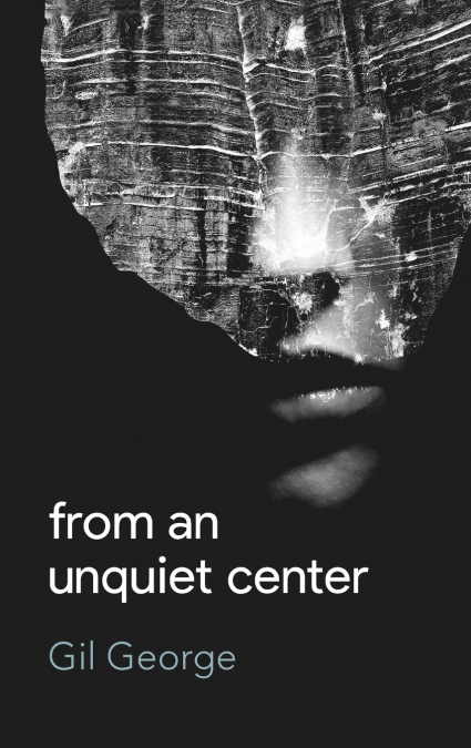 From an Unquiet Center