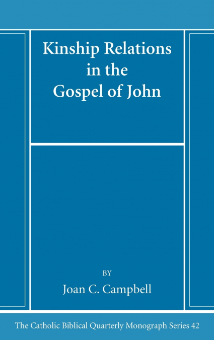 Kinship Relations in the Gospel of John