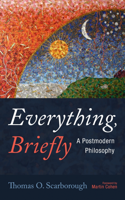 Everything, Briefly