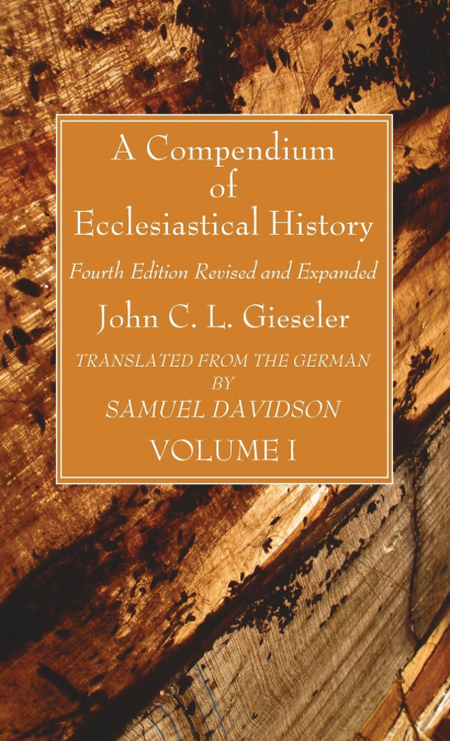 A Compendium of Ecclesiastical History, Volume 1