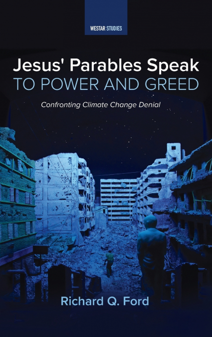 Jesus’ Parables Speak to Power and Greed