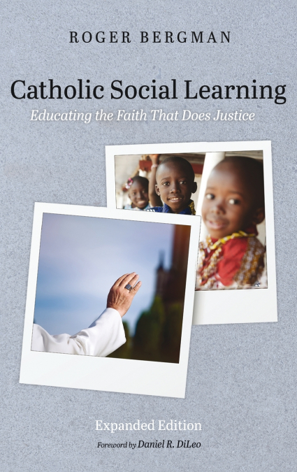 Catholic Social Learning, Expanded Edition