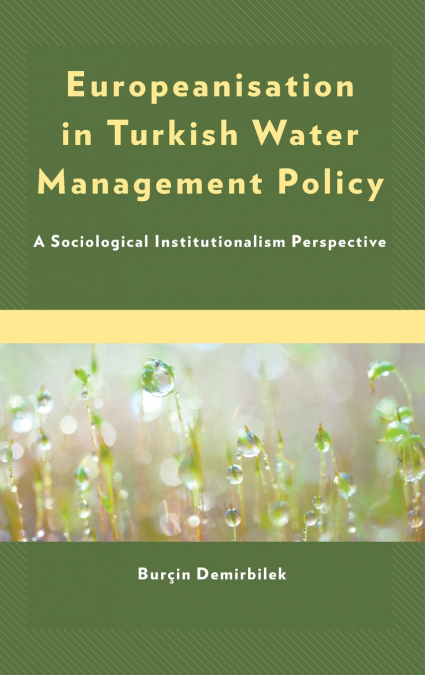 Europeanisation in Turkish Water Management Policy