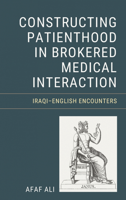 Constructing Patienthood in Brokered Medical Interaction