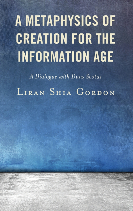 Metaphysics of Creation for the Information Age