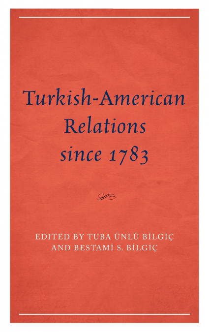 Turkish-American Relations since 1783