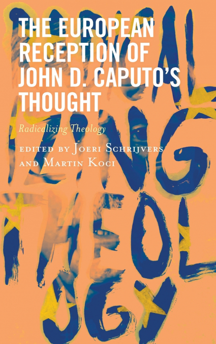 European Reception of John D. Caputo’s Thought