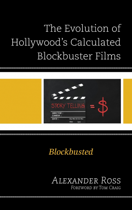 Evolution of Hollywood’s Calculated Blockbuster Films