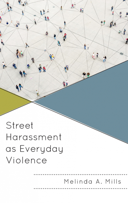 Street Harassment as Everyday Violence