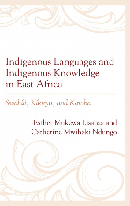 Indigenous Languages and Indigenous Knowledge in East Africa
