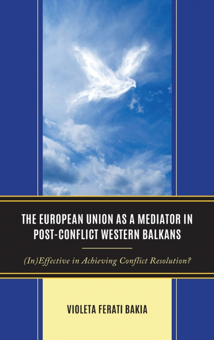 European Union as a Mediator in Post-Conflict Western Balkans