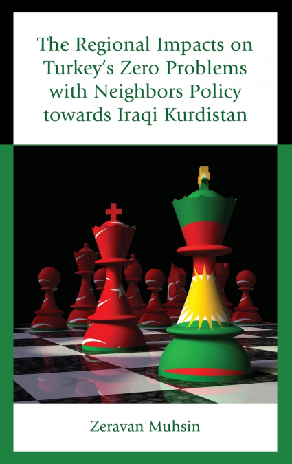 Regional Impacts on Turkey’s Zero Problems with Neighbors Policy towards Iraqi Kurdistan
