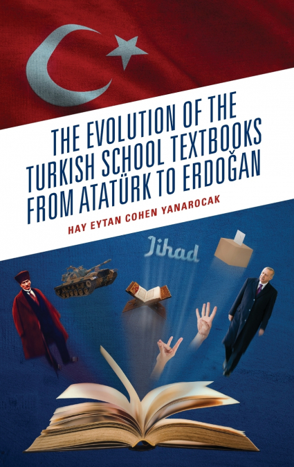 Evolution of the Turkish School Textbooks from Atatürk to Erdogan