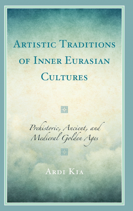 Artistic Traditions of Inner Eurasian Cultures