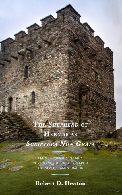 Shepherd of Hermas as Scriptura Non Grata