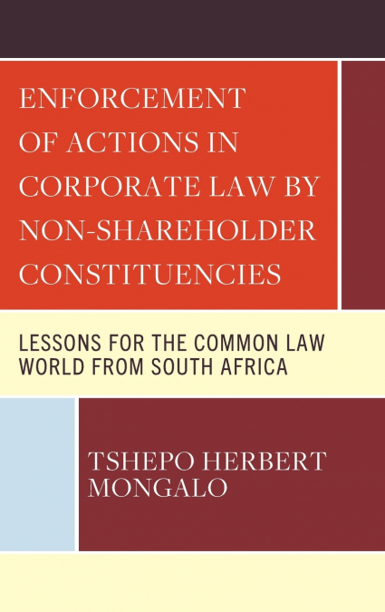 Enforcement of Actions in Corporate Law by Non-Shareholder Constituencies