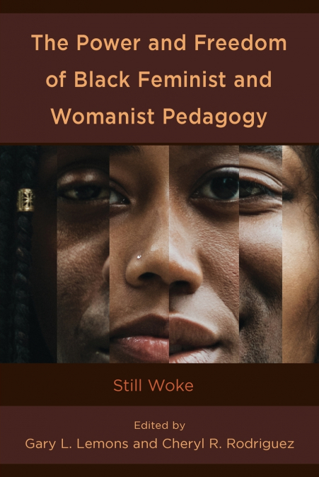 Power and Freedom of Black Feminist and Womanist Pedagogy