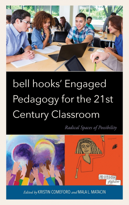 bell hooks’ Engaged Pedagogy for the 21st Century Classroom