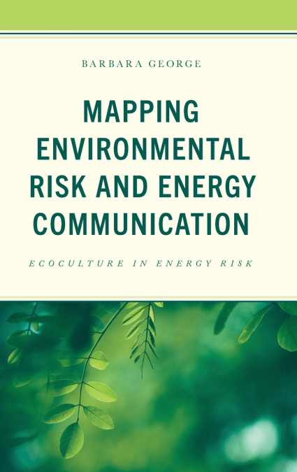 Mapping Environmental Risk and Energy Communication