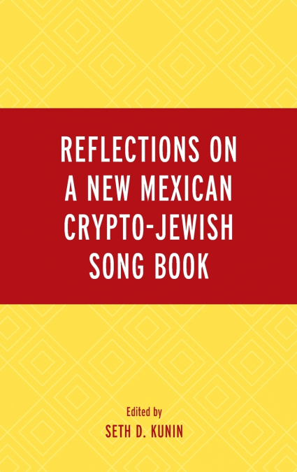 Reflections on A New Mexican Crypto-Jewish Song Book