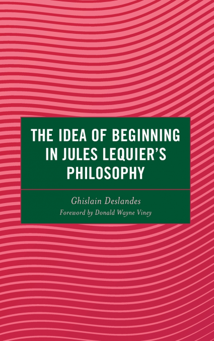 Idea of Beginning in Jules Lequier’s Philosophy