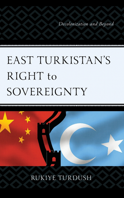 East Turkistan’s Right to Sovereignty