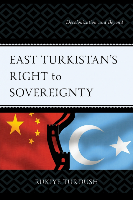 East Turkistan’s Right to Sovereignty