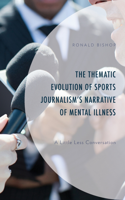 Thematic Evolution of Sports Journalism’s Narrative of Mental Illness