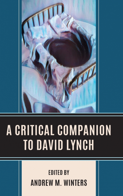 Critical Companion to David Lynch