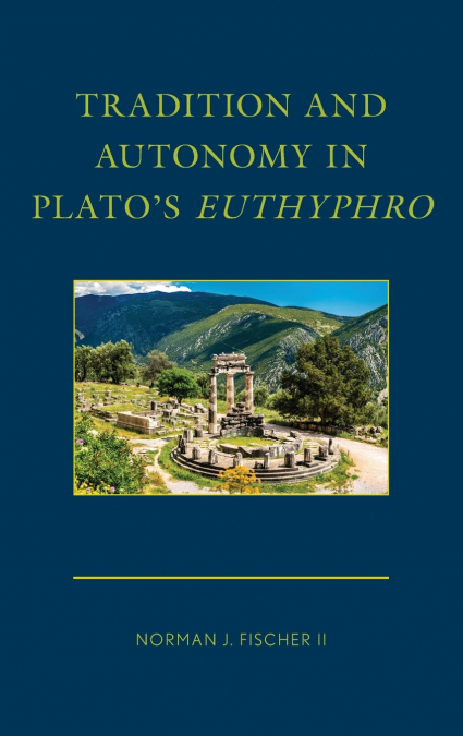 Tradition and Autonomy in Plato’s Euthyphro