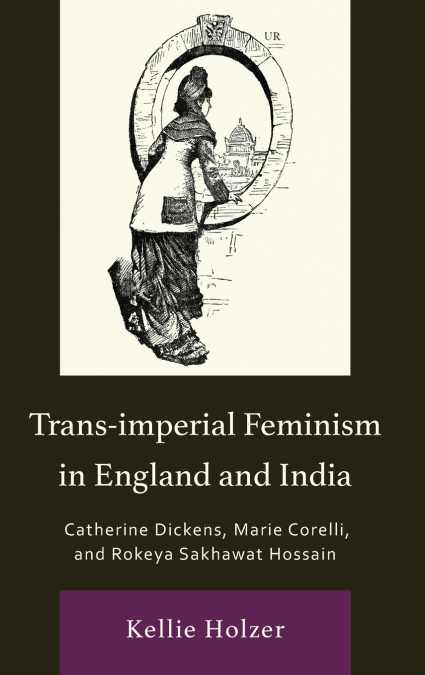Trans-imperial Feminism in England and India