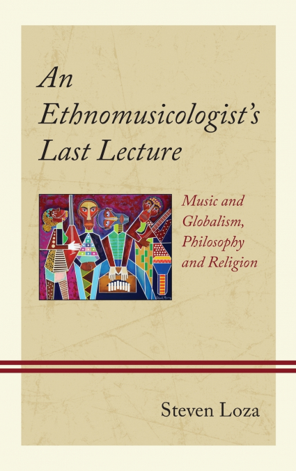 Ethnomusicologist’s Last Lecture
